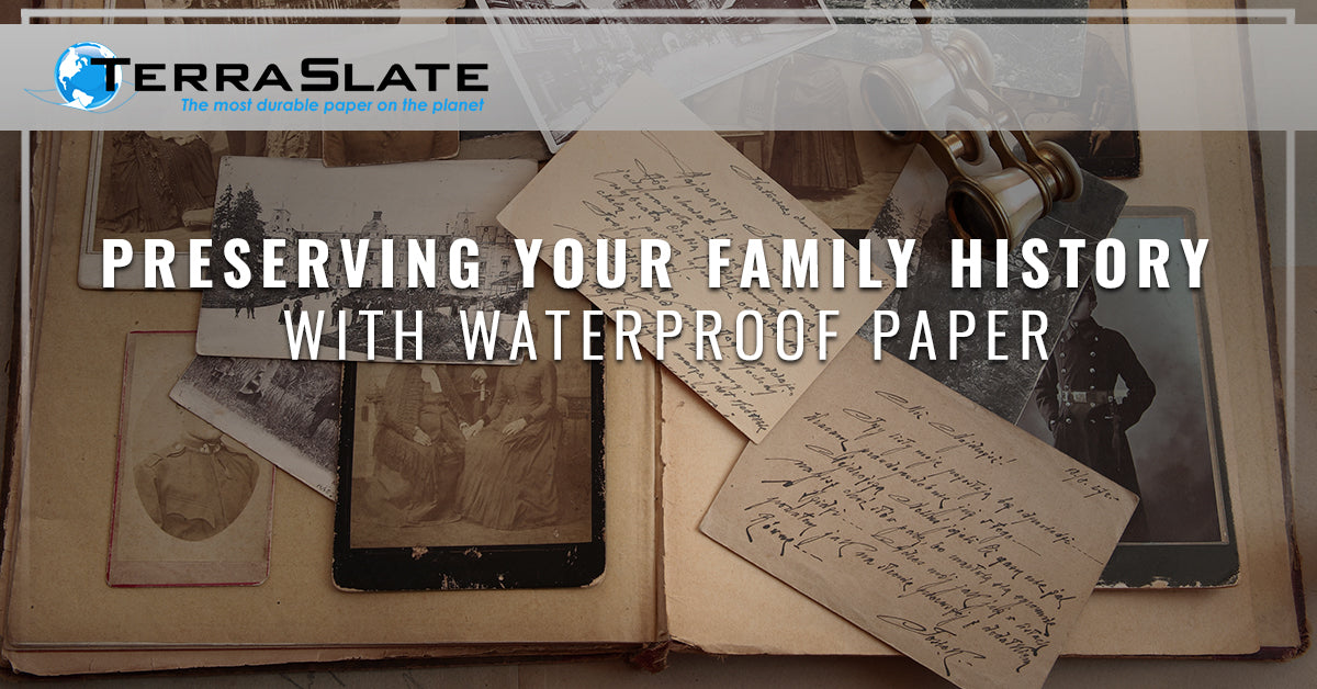 Preserving Your Family History With Waterproof Paper